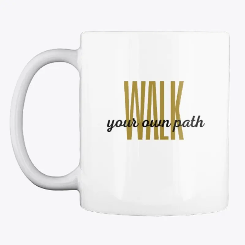 Mugs - Walk Your Own Path